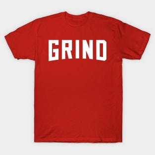 GRIND! T-Shirt